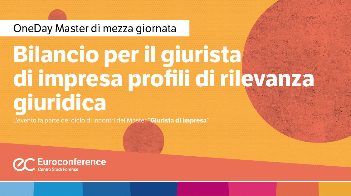 Immagine Bilancio per il giurista di impresa profili di rilevanza giuridica | Euroconference